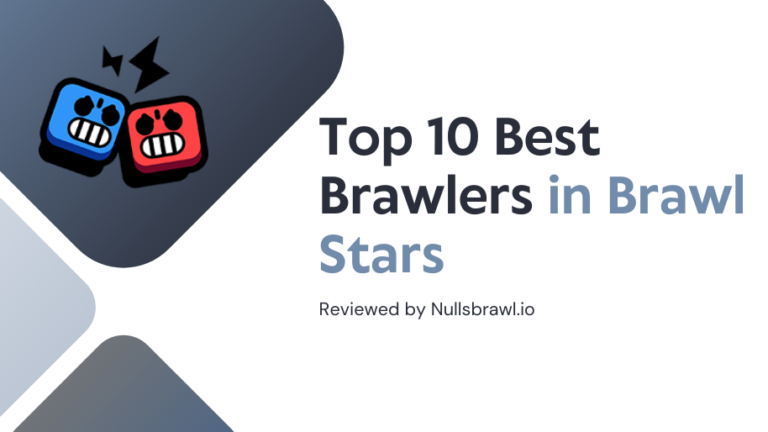 Top 10 Best Brawlers in Brawl Stars